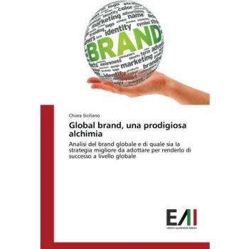 Siciliano, Chiara: Global brand, una prodigiosa alchimia