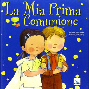 La mia prima comunione. Ediz. illustrata