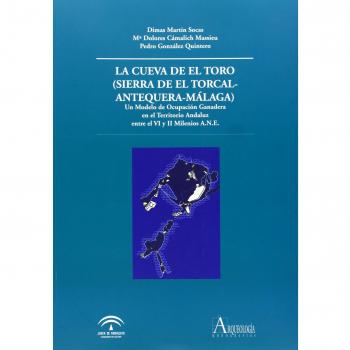 La cueva de el toro: un modelo de ocupación ganadera en el territorio andaluz entre el vi y ii milenio a.n.e