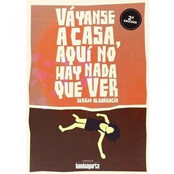 Váyanse a casa, aquí no hay nada que ver.