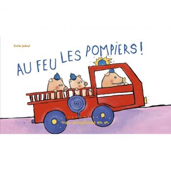 Au feu les pompiers !