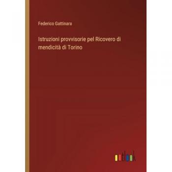 Istruzioni provvisorie pel Ricovero di mendicità di Torino