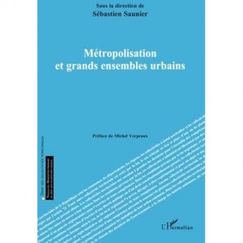 Métropolisation et grands ensembles urbains
