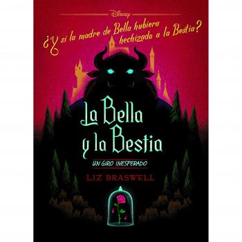 La Bella y la Bestia. Un giro inesperado: Narrativa