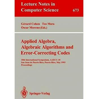 Applied Algebra, Algebraic Algorithms and Error-Correcting Codes: 10th International Symposium, AAECC-10, San Juan de Puerto Rico, Puerto Rico, May ... Notes in Computer Science