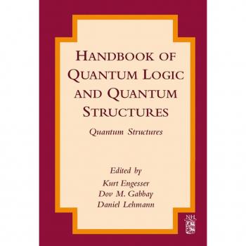 Handbook of Quantum Logic and Quantum Structures