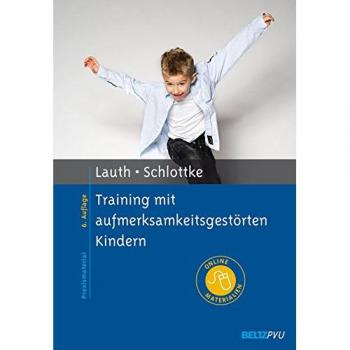 Training mit aufmerksamkeitsgestörten Kindern: Mit Online-Materialien (Materialien für die klinische Praxis)