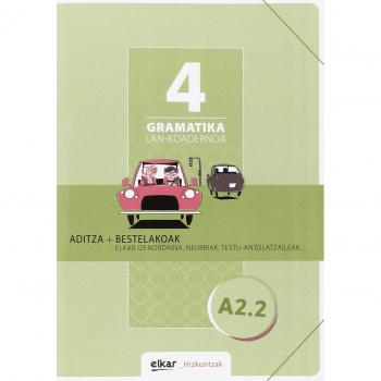 Gramatika. Lan-koadernoa 4 (a2-2): Aditza + bestelakoak (Tapa blanda).