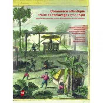 Commerce atlantique, traite et esclavage (1700-1848)