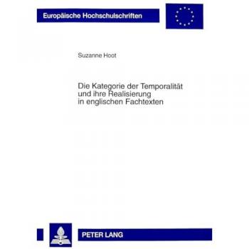 Die Kategorie der Temporalität und ihre Realisierung in englischen Fachtexten