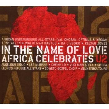 In the Name of Love. Africa Celebrates u2