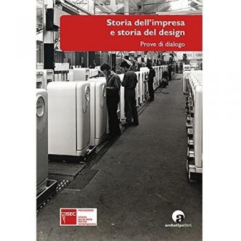 Storia dell'impresa e storia del design. Prove di dialogo