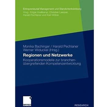 Regionen und Netzwerke: Kooperationsmodelle zur branchenübergreifenden Kompetenzentwicklung