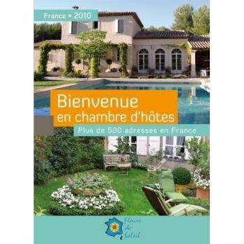 Bienvenue en chambre d'hôtes : Plus de 500 adresses en France