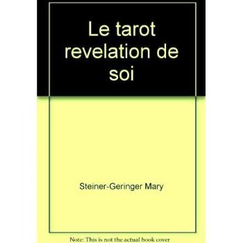 Le tarot, revelation de soi (Ldp Prat.Divers)