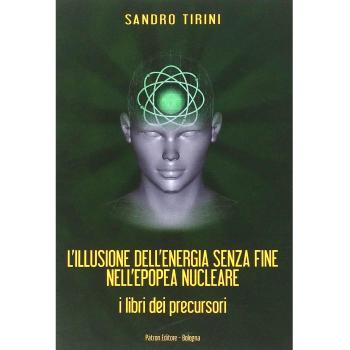 L' illusione dell'energia senza fine nell'epopea nucleare. I libri dei precursori