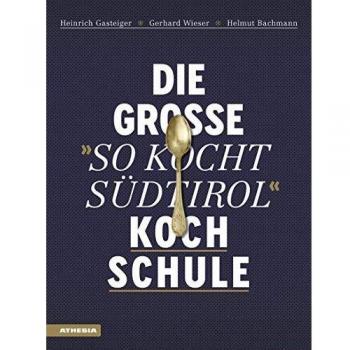 Die große «So kocht Südtirol»-Kochschule