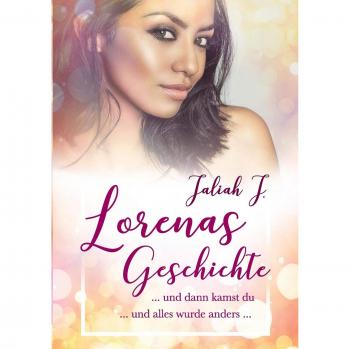 J., Jaliah: Lorenas Geschichte