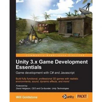 Unity 3.x Game Development Essentials: Game development with C# and Javascript