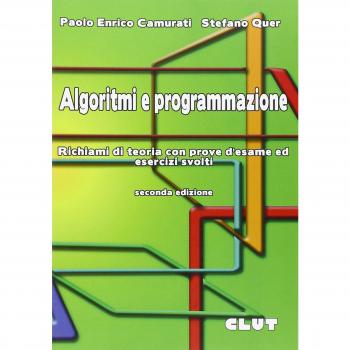 Algoritmi e programmazione. Richiami di teoria con prove d'esame