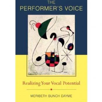 The Performer's Voice: Realizing Your Vocal Potential