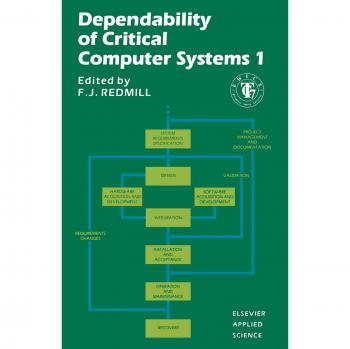 Dependability of Critical Computer Systems 1