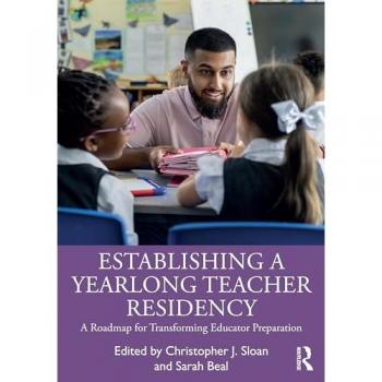 Establishing a Yearlong Teacher Residency: A Roadmap for Transforming Educator Preparation