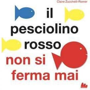 Il pesciolino rosso non si ferma mai. Libro pop-up. Ediz. a colori