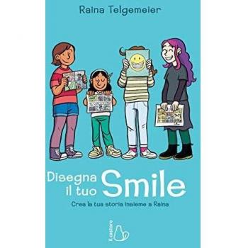 Disegna il tuo Smile. Crea la tua storia insieme a Raina