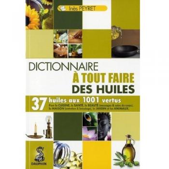 Le dictionnaire à tout faire des huiles