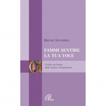 Fammi sentire la tua voce. Lectio su brani dell'Antico Testamento