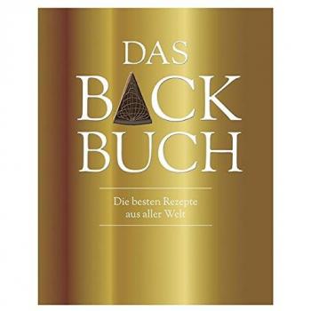 Das Backbuch (Luxusausgabe): Mit Schutzumschlag & Goldschnitt