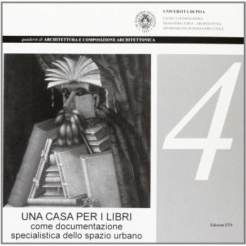 Una casa per i libri come documentazione specialistica dello spazio urbano