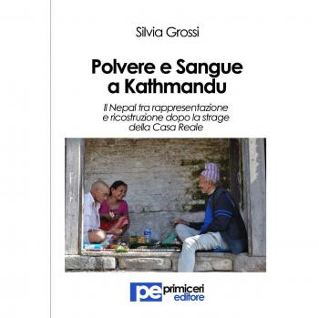 Polvere e sangue a Kathmandu. Il Nepal tra rappresentazione e ricostruzione dopo la strage della casa reale