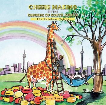 Cheese Making in the Suburbs of South Africa: The Rainbow Nation