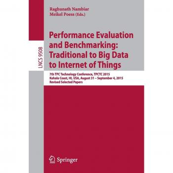 Performance Evaluation and Benchmarking: Traditional to Big Data to Internet of Things