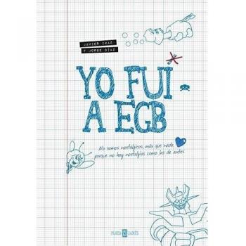 YO FUI A EGB