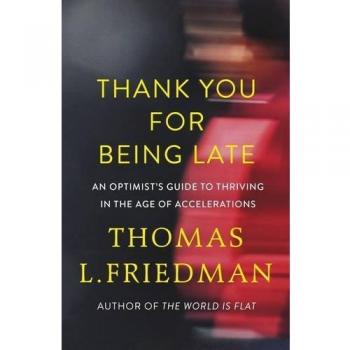 Thank You for Being Late Hardcover Thomas L Friedman