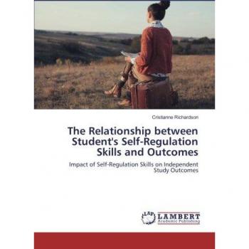 The Relationship between Student's Self-Regulation Skills and Outcomes: Impact of Self-Regulation Skills on Independent Study Outcomes