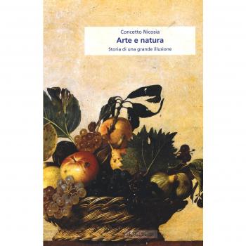 Arte e natura. Storia di una grande illusione
