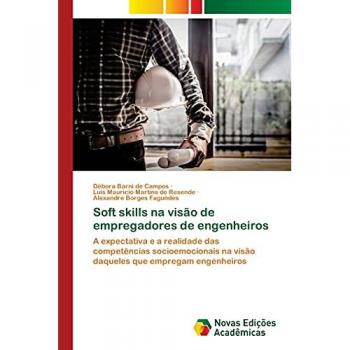 Soft skills na visão de empregadores de engenheiros: A expectativa e a realidade das competências socioemocionais na visão daqueles que empregam engenheiros