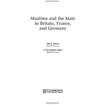 Muslims and the State in Britain, France, and Germany, Cambridge Studies in Social Theory, Religion, and Politics