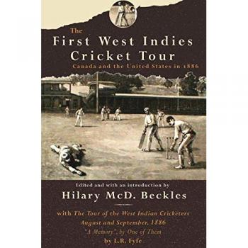 The First West Indies Cricket Tour : Canada and the United States in 1886