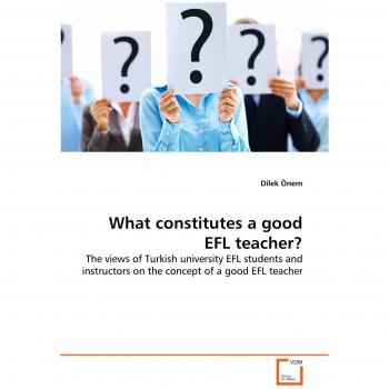 What constitutes a good EFL teacher?