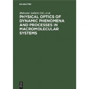 Physical optics of dynamic phenomena and processes in macromolecular systems: Proceedings. 27th Microsymposium on Macromolecules, Prague, Czechoslovakia, July 16–19, 1984
