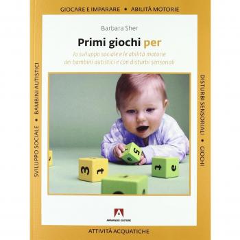 Primi giochi per lo sviluppo sociale e le abilità motorie dei bambini autistici e con disturbi sensoriali