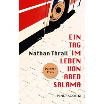 Nathan Thrall Ein Tag Im Leben Von Abed Salama: Die Geschichte Einer Jerusalemer Tragödie   Ausgezeichnet Mit Dem Pulitzer-Preis 2024 In Der Kategorie »general Nonfiction«