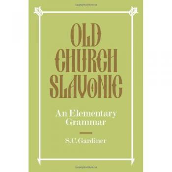 Old Church Slavonic: An Elementary Grammar