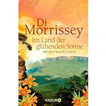 Im Land der glühenden Sonne: Die Australien-Saga