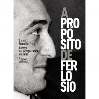 A propósito de Ferlosio. Ensayo de interpretación cultural